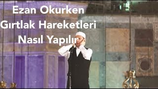 Ezan Okurken Gırtlak Hareketleri Nasıl Yapılır [upl. by Aidole]