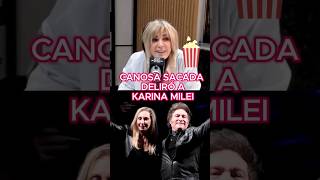 CANOSA SACADA DELIRÓ A KARINA MILEI canosa vivianacanosa karina karinamilei eljefe milei [upl. by Strickler]