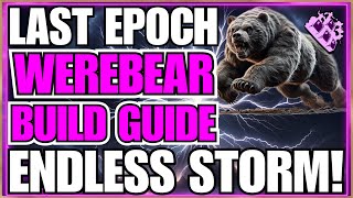 Updated Build Link In Description Last Epoch Endless Storm Werebear Build Guide [upl. by Droc]