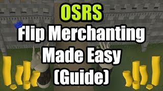 OSRS Flip Merchanting Made Easy Guide [upl. by Selemas]