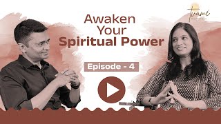 Awaken your Spiritual Power  Episode 4 [upl. by Nath965]