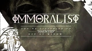 Immoralist  Haunted [upl. by Ahsirtal]