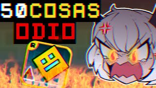 50 COSAS QUE ODIO DE GEOMETRY DASH  Rodaxis [upl. by Anilas]