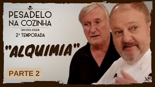 Pesadelo na Cozinha Alquimia – Parte 2 [upl. by Mandler145]