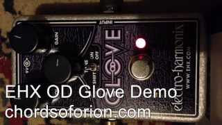 ElectroHarmonix OD GLOVE Demo Part 1 [upl. by Nehtanhoj320]