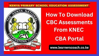 How To Download CBC Assessments From KNEC Portal [upl. by Llennahc]