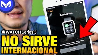 APPLE WATCH SERIES 3 NO SIRVE EN MEXICO [upl. by Bruning]