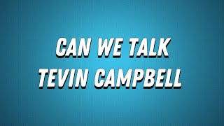 Tevin CampbellCan We Talk Lyrics [upl. by Neelyahs220]