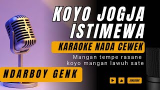 Koyo Jogja Istimewa  Ndarboy genk Karaoke Nada Wanita 6 [upl. by Ert]