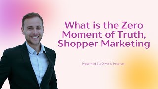 What is the Zero Moment of truth Shopper Marketing [upl. by Nitsur]