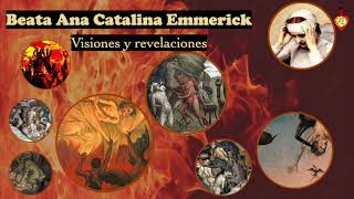 🟡 Visiones del Infierno de la Beata Ana Catalina Emmerich Emmerick purgatorio [upl. by Retsehc762]