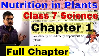 Class 7 Science Chapter 1Nutrition in Plants Full Chapter [upl. by Assiram106]