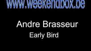 Andre brasseur early bird [upl. by Liuqa295]