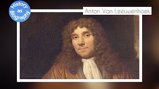 Anton Van Leeuwenhoek  a short biography [upl. by Yaral304]