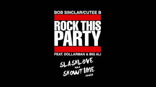 Bob Sinclar  Rock This Party Slashlove amp Showtime Remix [upl. by Legyn]