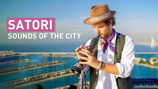 Sounds of the City with Satori  Live in Dubai [upl. by Larret]