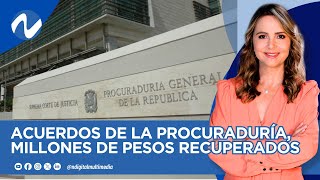 Acuerdos de la procuraduría millones de pesos recuperados [upl. by Iaht]