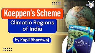 Koeppens Scheme  Climatic Regions of India  Principles of Indian geography  UPSC [upl. by Akimit802]