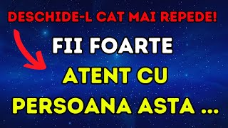 Mesaj de la îngeri către tine ⛔😱 FII FOARTE ATENT LA ACEASTĂ PERSOANĂ [upl. by Lledo188]