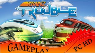 Trainz Trouble  Gameplay PC  HD [upl. by Benilda275]