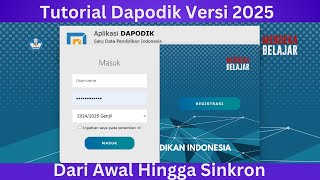 Tutorial Lengkap Pengisian Dapodik 2025 Dari Awal Hingga Sinkronisasi [upl. by Nivrac]