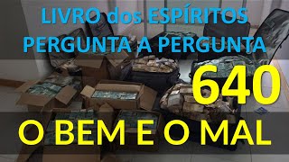 LIVRO dos ESPÍRITOS PERGUNTA 640 [upl. by Ofori569]