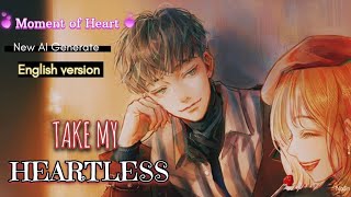 TAKE MY HEARTLESSNEW AI GENERATE ENGLISH SONG 💔🫁MOMENT OF LOFISLOW REVERB MindRelax00 [upl. by Eeryt416]