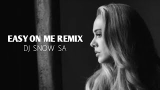 Adele  Easy On Me Dj Snow SA Remix [upl. by Ppik]