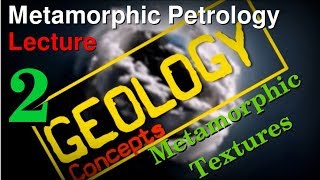 Metamorphism  2  Metamorphic Textures  Geology Concepts [upl. by Ynehpets]