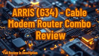 ARRIS G34  Cable Modem Router Combo Review [upl. by Yuh564]