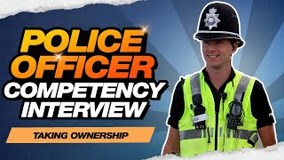 POLICE OFFICER COMPETENCIES Interview Question Taking Ownership [upl. by Ahkihs]