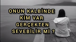 ONUN KALBİNDE KİM VAR  GERÇEKTEN SEVEBİLİR Mİ  erildişil aklımdakikisi üçüncükişiler tarotfalı [upl. by Nawek]