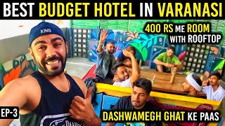 Varanasi Budget Hotels  Hostels in Varanasi  Cheapest Hotels in Varanasi  Varanasi Vlog [upl. by Revlys]