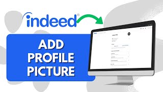 How To Add Profile Picture On Indeed Job Search [upl. by Annert]