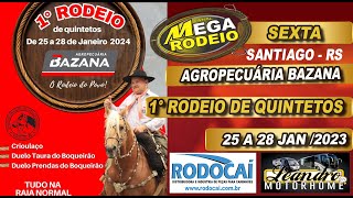 SEXTATARDE  1° RODEIO DE QUINTETOS  AGROPECUÁRIA BAZANA  25 A 28 JAN 2024  SANTIAGORS [upl. by Klemm]