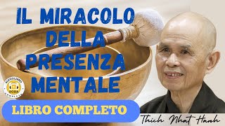 Il miracolo della presenza mentale Un manuale di meditazione di Thich Nhat Hanh [upl. by Notsnhoj]