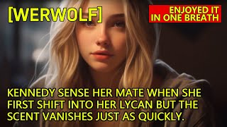 【The Last of the Lycans】K sense her mate when she first shift into her Lycan but the scent vanishes [upl. by Lamahj594]