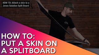 How to put skins on a Splitboard [upl. by Anirak]