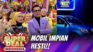 WHAT Ada MOBIL Menanti Hesti  Super Deal Indonesia 2023 [upl. by Seiden]