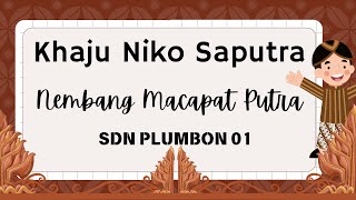 Nembang Macapat jawa PutraKhaju Niko SaputraSDNPLUMBON 01 [upl. by Coppins380]