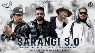 Sarangi 30 Ft  BALEN DONG MC FLO Alish Nepking  New Nepali Epic Rap Mashup  Prod Master JB [upl. by Acul]