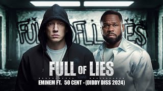 Eminem ft 50 Cent  Full Of Lies Diddy Diss 2024 [upl. by Asyral]