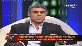 Simonetti quotEs diferente ser un escritor popular a alguien que escribe una fórmula para venderquot [upl. by Gorton]