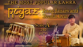 Teental Lahra  Drut Laya  Scale A  Raag Jaijaiwanti  Most Popular Lahra  By Mohit Sahani [upl. by Palila]