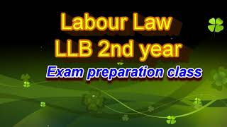 Labour LawLLB 2nd yearExam preparation class [upl. by Hennebery]