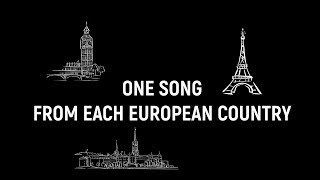 ONE SONG FROM EACH EUROPEAN COUNTRY [upl. by Cousin]