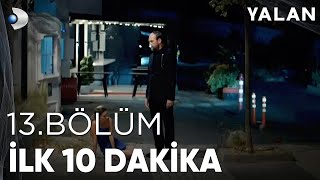 Yalan 13Bölüm I İlk 10 Dakika [upl. by Sproul]