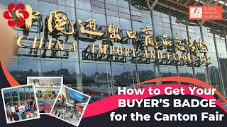 How to Get Your Buyers Badge for the Canton Fair [upl. by Donaugh805]