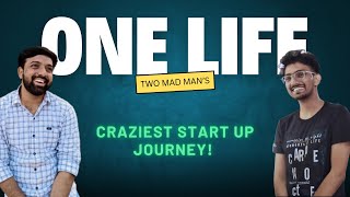 Unveiling the insider stories of two mad men’s start up Journey  Start up stories  One Life [upl. by Mattland]