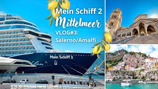 Mein Schiff 2  Mittelmeer  VLOG3 Salerno und Amalfi [upl. by Aihsak119]